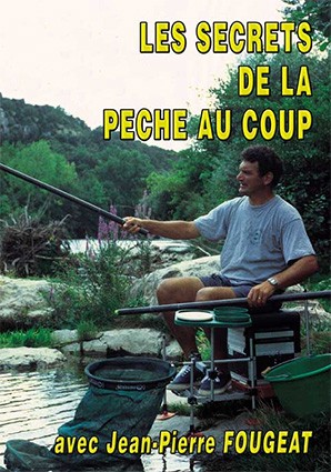 Jean-Pierre Fougeat : L'orfèvre de la pêche au coup moderne